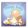 Sleepy Baby (Usborne Snuggletime S.) - Fiona Watt, Catherine Mackinnon