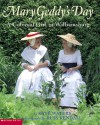 Mary Geddy's Day: A Colonial Girl In Williamsburg - Kate Waters, Russell Kendall