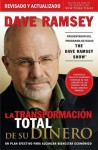 La Transformacion Total de Su Dinero: Un Plan Efectivo Para Alcanzar Bienestar Economico - Dave Ramsey