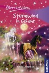 Sternenfohlen, 15, Sturmwind in Gefahr (German Edition) - Linda Chapman, Carolin Ina Schröter