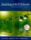 Teaching in K-12 Schools: A Reflective Action Approach (5th Edition) - Judy W. Eby, Adrienne L. Herrell, Michael L. Jordan