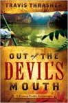 Out of the Devil's Mouth - Travis Thrasher