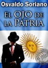 El Ojo de la Patria - Osvaldo Soriano