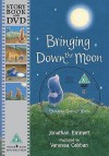 Bringing Down the Moon (Book & DVD) - Jonathan Emmett, Vanessa Cabban