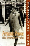 Fernando Pessoa: Vida Personalidade e Génio - António Quadros