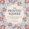 The Printed Square: Vintage Handkerchiefs for Fashion and Design - Nicky Albrechtsen