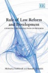 Rule Of Law Reform And Development: Charting The Fragile Path Of Progress - Michael J. Trebilcock, Ronald J. Daniels