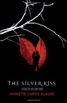 The Silver Kiss - Annette Curtis Klause