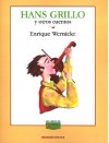 Hans Grillo y Otros Cuentos - Enrique Wernicke, Maria Wernicke