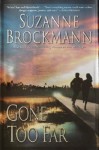 Gone Too Far (Troubleshooters, Book 6) - Suzanne Brockmann, Deborah Hazlett