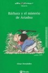 Barbara y el misterio de Ariadna/ Barbara And the Mystery of Ariadna (Alta Mar Misterio) - Cesar Fernandez Garcia