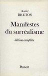 Manifestes du surréalisme - André Breton