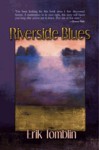 Riverside Blues - Erik Tomblin