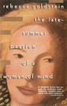 The Late-Summer Passion of a Woman of Mind - Rebecca Newberger Goldstein