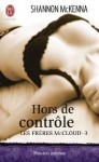 Hors de contrôle (Les frères McCloud, #3) - Shannon McKenna