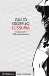 Lussuria: La passione della conoscenza - Giulio Giorello