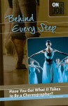 Behind Every Step: Have You Got What It Takes to Be a Choreographer? - Lisa Thompson