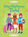 Sticker Dolly Dressing: Travel (Usborne Sticker Dolly Dressing) - Fiona Watt, Steven Wood