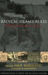 Radical Islam's Rules: The Worldwide Spread of Extreme Shari'a Law - Paul Marshall, Maarten G. Barends, Hamouda Bella, Mehrangiz Kar