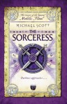 The Sorceress: Book 3 (The Secrets of the Immortal Nicholas Flamel) - Michael Scott