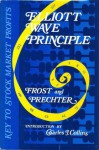 Elliott Wave Principle: Key to Market Behavior - A.J. Frost, Robert R. Prechter Jr., Charles J. Collins