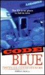 Truth or Consequences (Code Blue) - Sheila Black