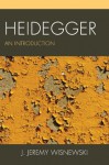 Heidegger: An Introduction - J. Jeremy Wisnewski