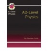 Physics: A2-Level: The Revision Guide - Richard Parsons