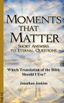 Which Translation of the Bible Should I Use? (Moments that Matter) - Jonathan Jenkins