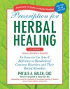 Prescription for Herbal Healing: An Easy-to-Use A-to-Z Reference to Hundreds of Common Disorders and Their Herbal Remedies - Phyllis A. Balch, Stacey Bell