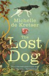 The Lost Dog - Michelle de Kretser