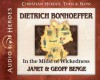 Dietrich Bonhoeffer: In the Midst of Wickedness (Audio) - Janet Benge, Geoff Benge, Tim Gregory