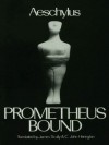 Prometheus Bound - Aeschylus, James Scully, C. John Herington
