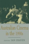 Australian Cinema in the 1990s - Ian Craven