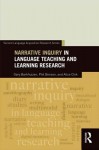 Narrative Inquiry in Language Teaching and Learning Research - Gary Barkhuizen, Phil Benson, Alice Chik