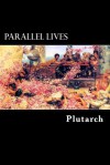 Parallel Lives: Vol. I - Plutarch, Alex Struik, Aubrey Stewart