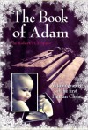 The Book of Adam: Autobiography of the First Human Clone - Robert M. Hopper