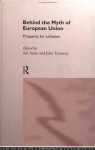 Behind the Myth of European Union: Propects for Cohesion - Ash Amin