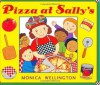 Pizza at Sally's - Monica Wellington