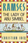 Ramses: The Lady of Abu Simbel - Volume IV - Christian Jacq, Mary Feeney