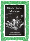 Welsh Herbal Medicine - David Hoffmann, Abercastle Publications