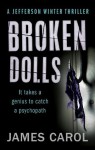 Broken Dolls (A Jefferson Winter Thriller) - James Carol