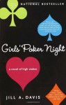 Girls' Poker Night: A Novel of High Stakes - Jill A. Davis