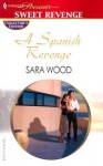 A Spanish Revenge - Sara Wood, Lee Wilkinson