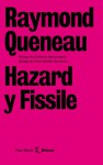 Hazard y Fissile - Raymond Queneau, Adolfo García Ortega