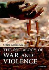 The Sociology of War and Violence - Siniša Malešević