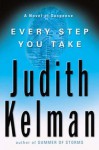 Every Step You Take - Judith Kelman