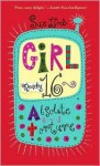 Girl, Nearly 16: Absolute Torture - Sue Limb