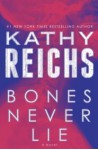 Bones Never Lie (Temperance Brennan, #17) - Kathy Reichs