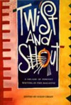 Twist and Shout: A Decade of Feminist Writing in This Magazine - Susan Crean